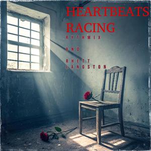 RythMIX - HEARTBEATS RACING (feat. Rhett Langston)