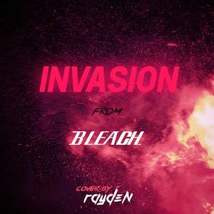 Invasion (From "BLEACH") (Breakbeat Version)