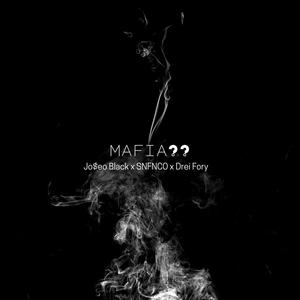 Mafia (feat. Drei Fory & SNFNCO) [Explicit]