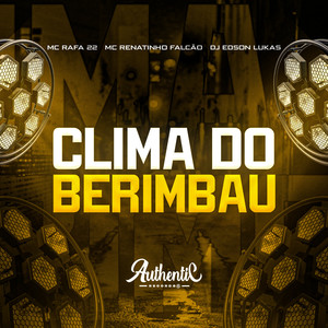 Clima do Berimbau (Explicit)