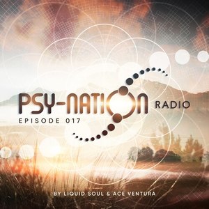 Psy-Nation Radio 017 - By Liquid Soul & Ace Ventura