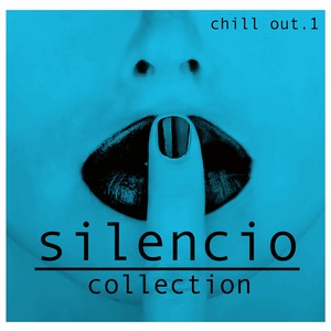 Silencio Collection, Vol. 1 - Chill Out