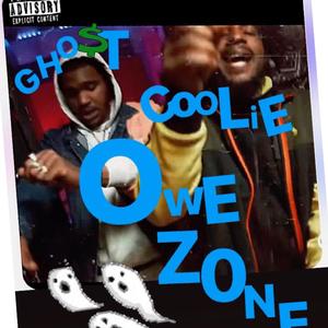 Coolie x ghost Owe zoNe (Radio Edit) [Explicit]