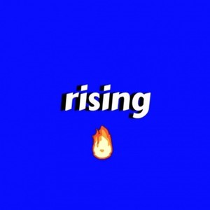 RISING