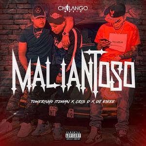 Maliantoso (feat. Towerinho, Itzman  & Cris D)