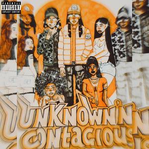 Unknown 'N Contagious (Explicit)