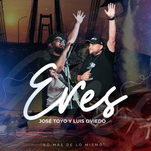 Eres (feat. Luis Oviedo)