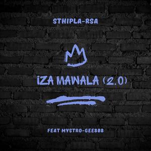 Iza Mawala 2.0 (feat. MystroGee808)
