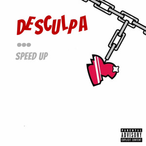 Desculpa Speed Up (Explicit)