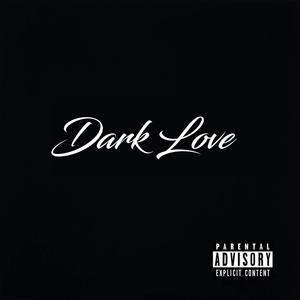 Dark Love (Explicit)