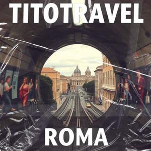 TITOTRAVEL ROMA (Explicit)