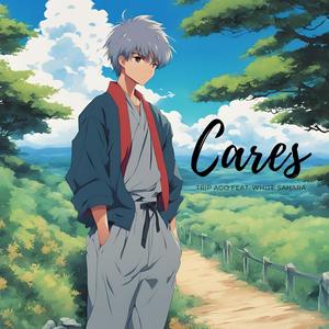 Cares (feat. White Sahara)