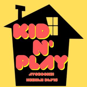 Kid N' Play (feat. Keenan Davis)