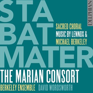 Vocal Music - Berkeley, L. / Berkeley, M. (Stabat Mater) [Marian Consort, Berkeley Ensemble, D. Wordsworth]