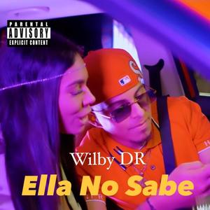 Ella No Sabe (Explicit)