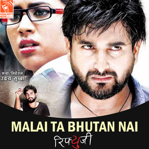 Malai Ta Bhutan Nai Jana Man Chha (From 