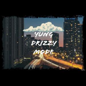Yung Drizzy Mode(feat. LxstNova)