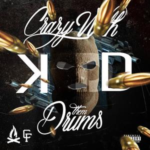 Crazy With Them Drums (feat. Young KD) (Explicit)