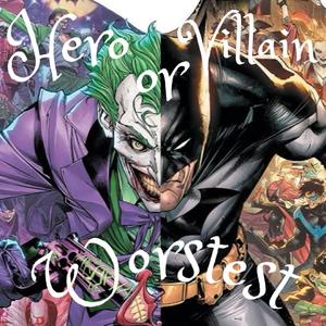 HERO or VILLAIN (Explicit)