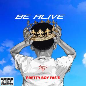 Be Alive (Explicit)