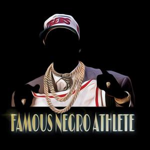 Famous Negro Athlete (feat. No Xxposure) [Explicit]