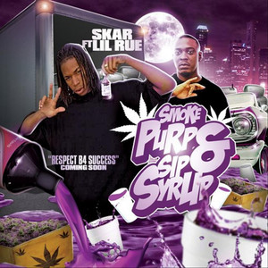 Smoke Purp & Sip Syrup(feat. Lil Rue) (Explicit)