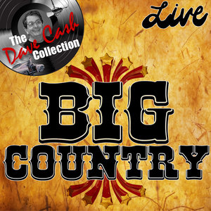 Big Country Live - (The Dave Cash Collection)