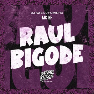 Raul Bigode (Explicit)