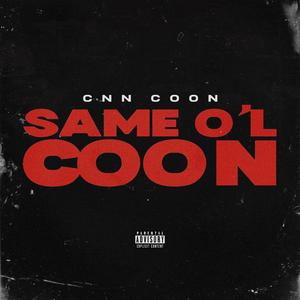 Same Ol' Coon (Explicit)