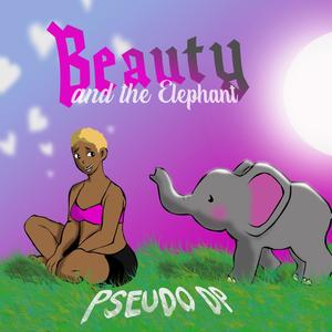Beauty and The Elephant(feat. Pseudo_DP)