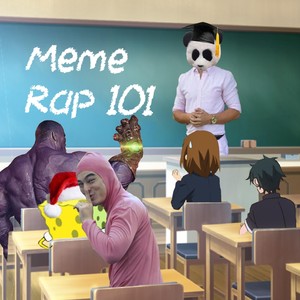 Meme Rap 101 (Explicit)