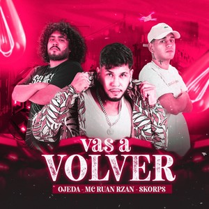 Vas a Volver (Explicit)