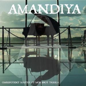 Amandiya (feat. Mob-shot Trikka)