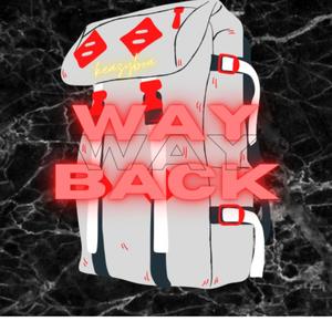 Way Way Back (Explicit)