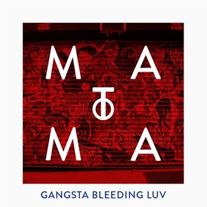 Gangsta luv vs.Bleeding love (Matoma Remix)