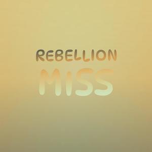 Rebellion Miss