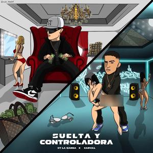 Suelta y Controladora (feat. Carval) [Explicit]