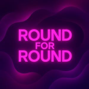 Round For Round