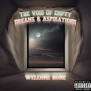 The Void Of Empty Dreams & Aspirations (Explicit)
