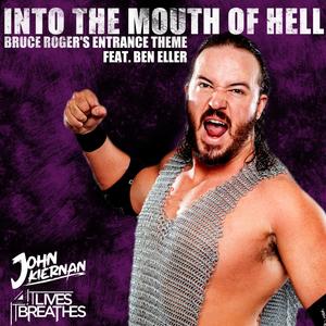 Into The Mouth Of Hell(Bruce Rogers' Theme)[feat. Ben Eller]