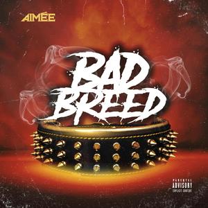 Bad Breed (Explicit)