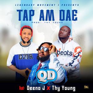 Tap Am Dae (feat. Deeno Jay & Thy Young)