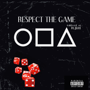 Respect The Game (Explicit)