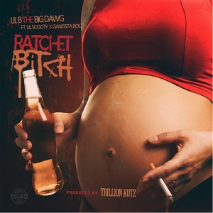 Ratchet B**ch (feat. Gangsta Boo & Lil Scooty)