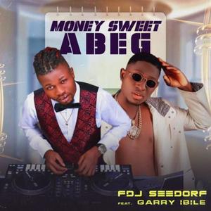 Money Sweet Abeg (Explicit)