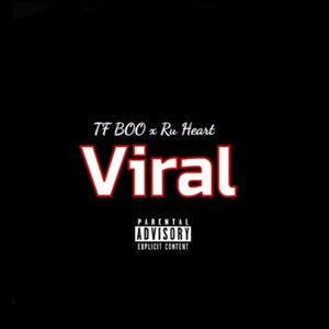 Viral (feat. Ru Heart) [Explicit]