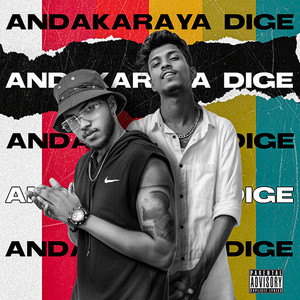 Andakaraya Dige (Explicit)