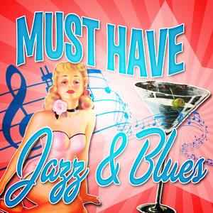 Must Have Jazz & Blues