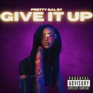 Give It Up (Explicit)