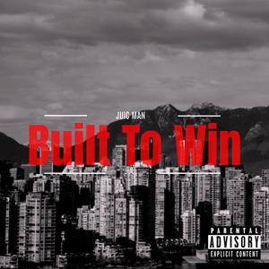 Built To Win (Explicit)